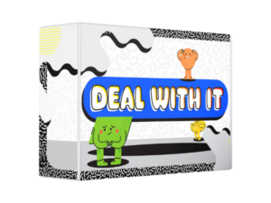 Deal With It